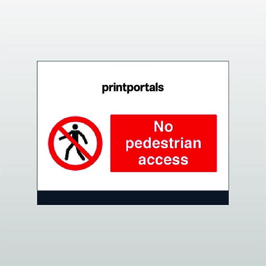 No Pedestrian Access Sign