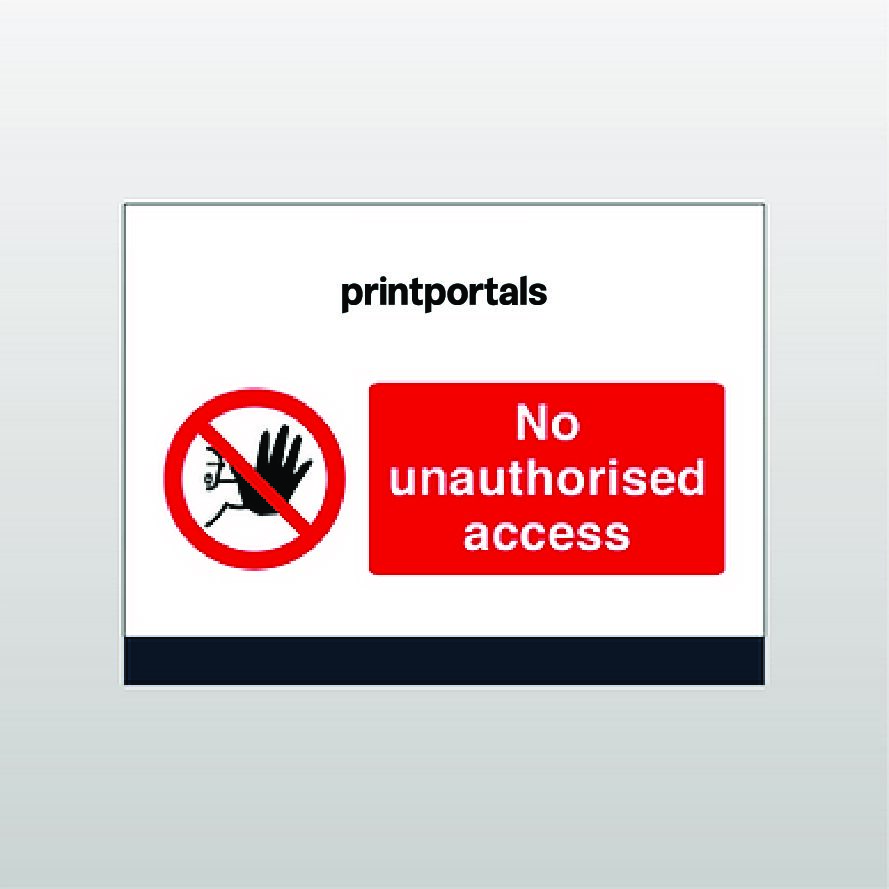 No Unauthorised Access Sign